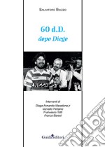 60 d.d. Dopo Diego libro