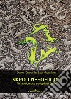 Napoli nerofuoco. Passioni, morte e sogni sul Golfo libro