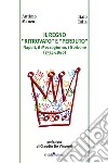 Il regno «ritrovato» e «perduto». Napoli, il Mezzogiorno, i Borbone (1734-1860) libro di Manzo Antimo Talia Italo