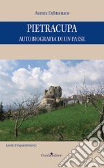 Pietracupa. Autobiografia di un paese