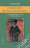 L'importanza di chiamarsi Eduardo. La famiglia Scarpetta-De Filippo tra Mito e Psiche libro