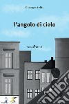 L'angolo di cielo libro