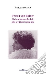 Frieda von Bulow. Dal romanzo coloniale alla scrittura femminile