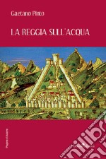 La reggia sull'acqua