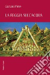 La reggia sull'acqua libro