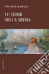 Le storie della sirena libro di Scognamiglio Patrizia