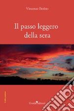 Il passo leggero della sera