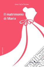 Il matrimonio di Maria libro