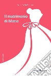 Il matrimonio di Maria libro