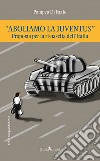 «Aboliamo la Juventus». Proposta per la ri-nascita dell'Italia libro di Di Fazio Pompeo