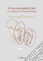 #CommercialistiChef. 100 ricette per il rilancio del Paese libro