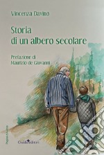 Storia di un albero secolare libro