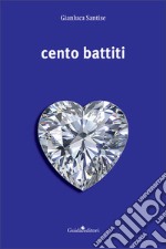 Cento battiti libro