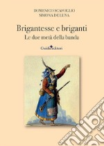 Brigantesse e briganti. Le due metà della banda libro