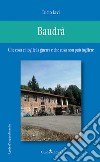 Baudrà. Che cosa ci toglie la guerra e che cosa non può togliere libro