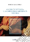 «La Civiltà Cattolica» e la critica della modernità (1850-1861) libro di Di Giannatale Fabio