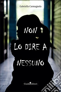 Non lo dire a nessuno libro