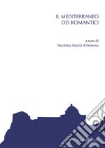 Il Mediterraneo dei romantici libro