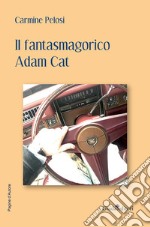 Il fantasmagorico Adam Cat