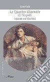 Le Quattro Giornate di Napoli (quasi un diario) libro di Raia Ciro