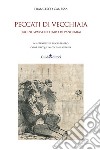 Peccati di vecchiaia. (Pagine sparse in tempo di pandemia) libro di Canessa Francesco