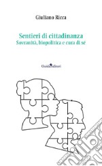 Sentieri di cittadinanza. Sovranità, biopolitica e cura di sé libro