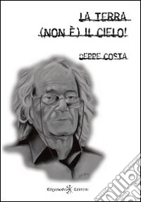La terra (non è) il cielo! Con Libro in brossura