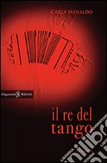 Il re del tango libro