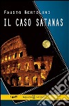 Il caso Satanas libro