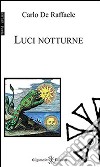 Luci notturne libro di De Raffaele Carlo