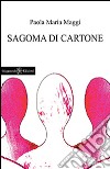 Sagoma di cartone. Con Libro in brossura libro