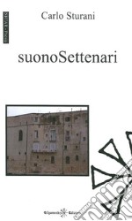 Suonosettenari libro