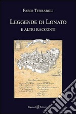 Leggende di Lonato e altri racconti libro