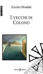 I vecchi di Colono libro