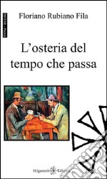 L'osteria del tempo che passa libro