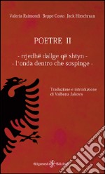 Poetre II. Rrjedhë dallge që shtyn-L'onda dentro che sospinge. Con Libro in brossura libro