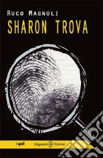 Sharon trova. Con Libro in brossura libro