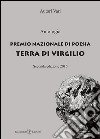 Antologia. Premio nazionale di poesia Terra di Virgilio. 2ª edizione. Con Libro in brossura libro