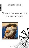 Nostalgia del padre e altre latitanze libro