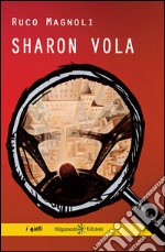 Sharon vola. Con Libro in brossura libro