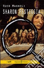 Sharon festeggia. Con Libro in brossura libro