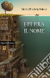 Lei era il nome. Ediz. integrale libro