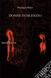 Donne in silenzio. Ediz. integrale. Con Libro in brossura libro