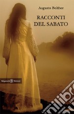 Racconti del sabato. Con Libro in brossura