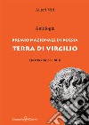 Antologia. Premio nazionale di poesia Terra di Virgilio. 4ª edizione libro