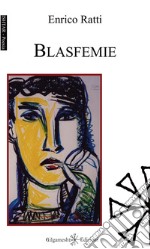 Blasfemie. Con Libro in brossura libro