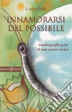 Innamorarsi del possibile. Con Libro in brossura