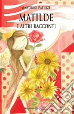 Matilde e altri racconti. Con Libro in brossura