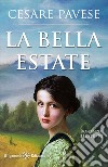 La bella estate. Con Libro in brossura libro di Pavese Cesare