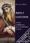 Arte e catechesi. Il ciclo di Romanino della Cattedrale di Asola. Con Libro in brossura libro di Garini Michele
